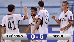 Kết quả Thể Công 0-5 Seoul: Đội khách Seoul ‘dội mưa’ bàn thắng vào lưới Thể Công!